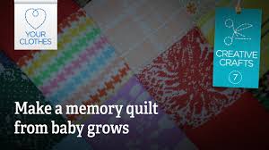 Learn how to make your own personalized photo quilt. Creative Crafts Make A Memory Quilt From Babygrows Youtube