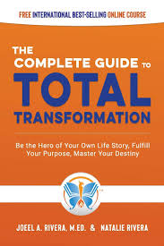 We'll cover all the basics you need to get started on your way of becoming a life coach, including how to get your online lead generation system up and running, how to start. The Complete Guide To Total Transformation Be The Hero Of Your Own Life Story Fulfill Your Purpose Master Your Destiny Rivera M Ed Joeel A Rivera Natalie 9781601660534 Amazon Com Books