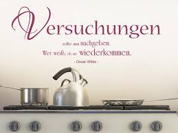 Weitere ideen zu sprüche, lustige sprüche, kuchen. Wandtattoo Zitat Versuchungen Sollte Man Nachgeben Wer Weiss Ob Sie Wiederkommen Zitat Von Oscar Wilde Als Wandtattoo