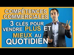 3 Competences Commerciales Pour Vendre Plus Et Mieux Techniques De Vente Et Formation Commerciale Commercial Marketing Numerique Performance Commerciale