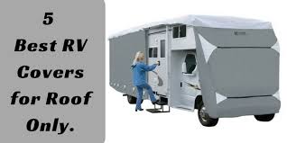 Do it yourself rv is a blog dedicated to helping rvers do everything from modding their rv to fixing it all otherwise, things like this happen. 5 Best Rv Covers For Roof Only On The Market