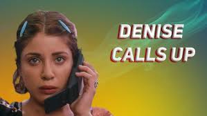 DENISE CALLS UP (1995)