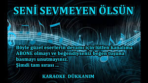 Seni Sevmeyen Olsun Enstrumantal Sozleri Mevcut Youtube