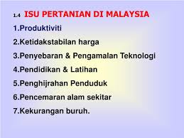 Pemerintah malaysia kami, tahu apa yang terbaik untuk rakyat, tulis chan. Ppt 1 1 Kepentingan Pertanian Di Malaysia Powerpoint Presentation Free Download Id 4559037