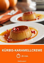 Kurbis Karamellcreme Rezept Karamellcreme Dessert Ideen Karamell
