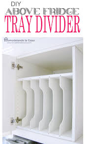 They're made out of steel, which means they are magnetic! Diy Above Fridge Tray Divider Remodelando La Casa