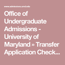 Office Of Undergraduate Admissions University Of Maryland Transfer Application Checklist Essay Questions Undergraduate University Of Maryland