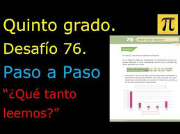 Libro matematicas cuarto grado , año 2009 , 207 paginas, us. Quinto Grado Desafio 76 Paso A Paso Que Tanto Leemos Youtube