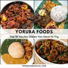 Yoruba Food Top 10 Yoruba Dishes To Try African Cooking Nigerian Food Nigerian Recipes