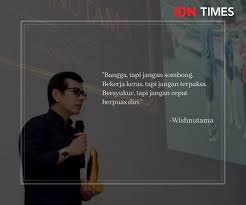 11 Quotes Inspiratif Wishnutama Yang Paling Nancep Di Hati