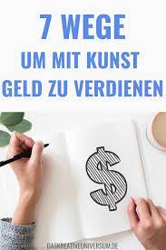 Überlegen sie sich, ob sie geld. Mit Kunst Geld Verdienen 7 Ideen Geld Verdienen Geld Von Zuhause Geld Verdienen
