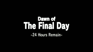 Maybe you would like to learn more about one of these? Dawn Of The Final Day 24 Hours Remain Youtube