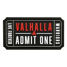 Ticket To Valhalla Admit One Warriors Live Forever Patch Pvc Patches Admit One Pvc Patches