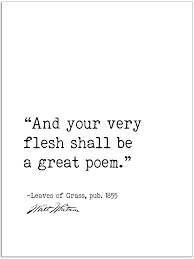 Walt Whitman Leaves Of Grass Your Very Flesh Shall Be Author Signature Literary Quote Print Fine Art Paper Laminated Or Framed In 2020 Walt Whitman Quotes Walt Whitman Great Poems