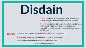 The feeling with which a person regards anything considered mean, vile, or worthless; How To Pronounce Disdain L Definition Meaning Example And Synonyms Of Disdain By Vp Youtube