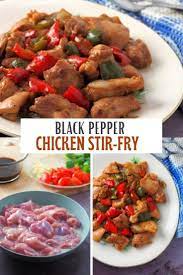 Chinese Black Pepper Chicken Stir Fry Kawaling Pinoy Easy Chicken Dinner Recipes Stuffed Peppers Easy Dinner Dishes