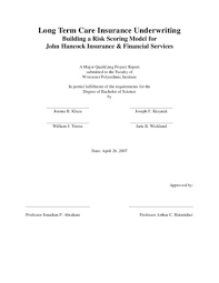 According to opm, john hancock proposed significantly higher premiums. Student Work Long Term Care Insurance Underwriting Building A Risk Scoring Model For John Hancock Insurance Financial Services Id Cf95jc89b Digital Wpi