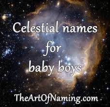 The Art Of Naming Celestial Boy Names Celestial Boy Names Boy Names Names That Mean Moon