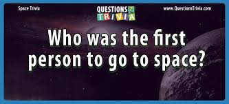 Whether you have a science buff or a harry potter fanatic, look no further than this list of trivia questions and answers for kids of all ages that will be fun for little minds to ponder. Question Who Was The First Person To Go To Space