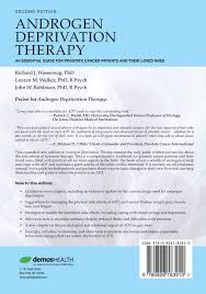 Maybe you would like to learn more about one of these? Androgen Deprivation Therapy An Essential Guide For Prostate Cancer Patients And Their Loved Ones Second Edition Amazon De Wassersug Richard J Fremdsprachige Bucher