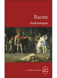 andromaque tragdie 1667 jean racine