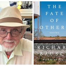 Richard Bausch considers 'The Fate of Others' in new story collection