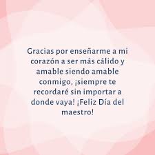 Ser maestro o maestra es aquel que inspira, que motiva, que habla fuerte cuando es necesario hacerlo, que provoca el amor al conocimiento y al descubrimiento del mundo que nos rodea. Dedicar Imagenes De Feliz Dia Del Maestro Con Frases Mensajes Y Tarjetas