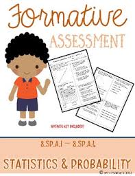 Formative assessment tools used in the classroom provide critical feedback to teachers, helping them to monitor and modify their instruction methods and lesson plans. Formative Assessment Statistics Probability By From Middles To Littles