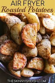 Air Fryer Roasted Potatoes Recipe Air Fryer Recipes Healthy Air Fryer Recipes Breakfast Air Fryer Recipes Appetizers