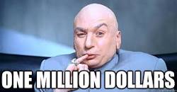 ONE MILLION DOLLARS - Dr. Evil - quickmeme