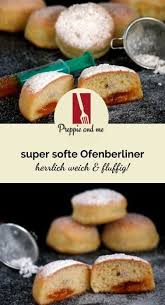 Super Softe Ofenberliner Herrlich Weich Und Fluffig Rezept Ofen Berliner Berliner Backen Kochen Und Backen
