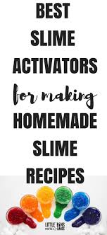Slime Activator List For Making Your Own Slime Homemade Slime Recipe Homemade Slime Slime Recipe
