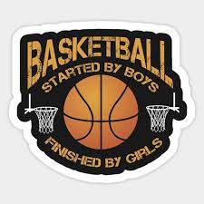 basketball started by boys finished by girls girl stickers music stickers hipster stickers