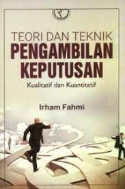 Assalamualaikumsaya sedikit mengulas bab 11 tentang pengambilan keputusan dan analisis rasio keuangan dalam buku teori pengambilan keputusan karangan. Open Library Teori Dan Teknik Pengambilan Keputusan Kualitatif Dan Kuantitatif