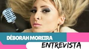 ENTREVISTA COM A DÉBORAH MOREIRA (DÉBORAH DOS FALSETES)
