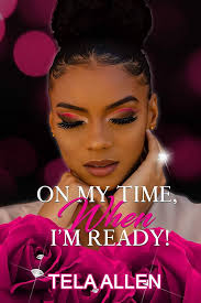 On My Time, When I'm Ready! See more