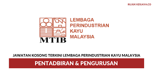 Untuk makluman, terdapat beberapa kekosongan jawatan yang dibuka untuk permohonan oleh pihak lembaga perindustrian kayu malaysia (mtib). Lembaga Perindustrian Kayu Malaysia Kerja Kosong Kerajaan