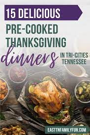 Maybe you would like to learn more about one of these? 10 Prepared Thanksgiving Dinners In Johnson City Tn East Tn Family Fun