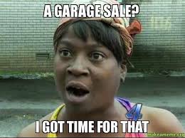 40 Garage Yard Sale Humor Funny Ideas Yard Sale Funny Garage Sales