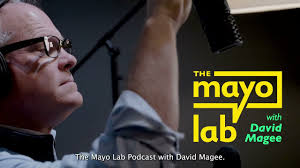 The Mayo Lab Podcast with David Magee