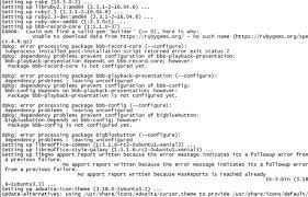 09 june 2018 posted by kubiczek36. Install Bigbluebutton 1 1 Errors Were Encountered While Processing And Error Could Not Find A Valid Gem Builder And Error Dpkg Error Processing Package Bbb Record Core Configure