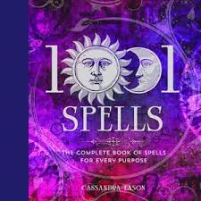 1001 Spells The Complete Book Of Spells For Every Purpose By Cassandra Eason 9781454917410 Booktopia
