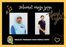 Selamat maju jaya untuk peperiksaan. Selamat Maju Jaya Cikgu Fariza Dan Cikgu Khu Sekolah Menengah Sains Kepala Batas Pea 2091