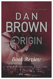 Book Review: Origin by Dan Brown - A Vibrant Palette