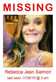 UPDATE the missing person has been located *** The family of Rebecca Jean  Salmon (age 30) have reported that she has not been seen since 3 am