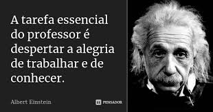 A Tarefa Essencial Do Professor E Albert Einstein