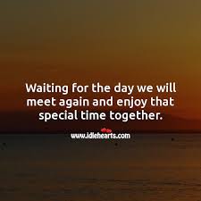 Maybe you would like to learn more about one of these? Time Together Quotes With Images Idlehearts