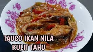 Goreng di dalam minyak yang sudah . Tauco Ikan Nila Kulit Tahu Spicy Tofu Skin Tilapia Fish Sunflower Creator Youtube