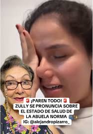 Zully Zoum Habla Sobre la Salud de Abuela Norma