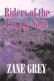 4.7 out of 5 stars. Riders Of The Purple Sage By Zane Grey Fiction Westerns Amazon De Grey Zane Fremdsprachige Bucher